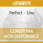 Perfect - Unu cd