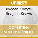 Brygada Kryzys - Brygada Kryzys cd