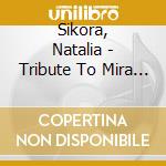 Sikora, Natalia - Tribute To Mira Kubasinska cd