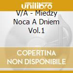 V/A - Miedzy Noca A Dniem Vol.1 cd