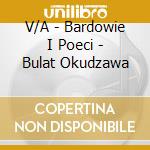 V/A - Bardowie I Poeci - Bulat Okudzawa cd