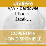V/A - Bardowie I Poeci - Jacek Kaczmarski cd