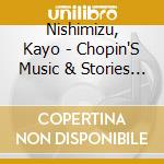 Nishimizu, Kayo - Chopin'S Music & Stories By Kayo: 24 Pre cd