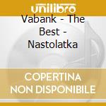 Vabank - The Best - Nastolatka cd musicale di Vabank