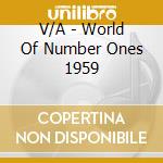 V/A - World Of Number Ones 1959 cd