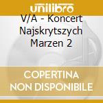V/A - Koncert Najskrytszych Marzen 2 cd