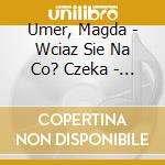 Umer, Magda - Wciaz Sie Na Co? Czeka - Koncert W Teatr cd