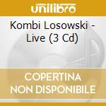 Kombi Losowski - Live (3 Cd) cd