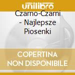 Czarno-Czarni - Najlepsze Piosenki cd