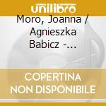 Moro, Joanna / Agnieszka Babicz - Piosenki Anny German cd