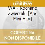 V/A - Kochane Zwierzaki [Abc Mini Hity] cd