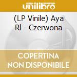 (LP Vinile) Aya Rl - Czerwona vinile