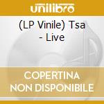(LP Vinile) Tsa - Live vinile