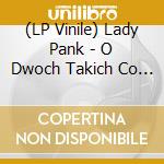(LP Vinile) Lady Pank - O Dwoch Takich Co Ukradli Kiezyc lp vinile di Lady Pank