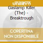 Gaslamp Killer (The) - Breaktrough cd