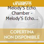 Melody'S Echo Chamber - Melody'S Echo Chamber cd musicale di Melody'S Echo Chamber