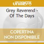 Grey Reverend - Of The Days