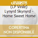 (LP Vinile) Lynyrd Skynyrd - Home Sweet Home lp vinile