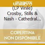 (LP Vinile) Crosby, Stills & Nash - Cathedral (Transparent Light Blue Vinyl) lp vinile