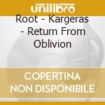 Root - Kargeras - Return From Oblivion cd