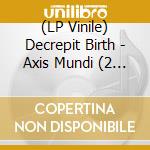 (LP Vinile) Decrepit Birth - Axis Mundi (2 Lp) vinile