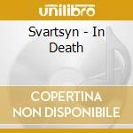 Svartsyn - In Death cd musicale di Svartsyn