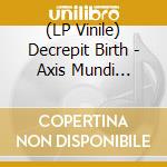 (LP Vinile) Decrepit Birth - Axis Mundi -Coloured- vinile