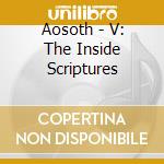 Aosoth - V: The Inside Scriptures cd