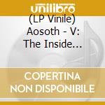 (LP Vinile) Aosoth - V: The Inside Scriptures vinile