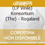 (LP Vinile) Konsortium (The) - Rogaland lp vinile di Konsortium (The)