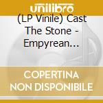 (LP Vinile) Cast The Stone - Empyrean Atrophy