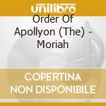 Order Of Apollyon (The) - Moriah cd
