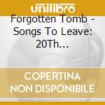 Forgotten Tomb - Songs To Leave: 20Th Anniversary Edition cd