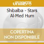 Shibalba - Stars Al-Med Hum cd musicale di Shibalba