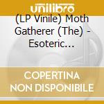 (LP Vinile) Moth Gatherer (The) - Esoteric Oppression