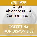 Origin - Abiogenesis - A Coming Into Existence (Limited Die-Cut Slipcase + Poster) cd musicale di Origin