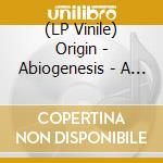 (LP Vinile) Origin - Abiogenesis - A Coming Into Existence lp vinile di Origin