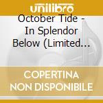 October Tide - In Splendor Below (Limited Slipcase + Logo Pendant) cd musicale