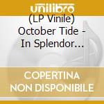 (LP Vinile) October Tide - In Splendor Below vinile