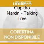 Ciupidro Marcin - Talking Tree cd