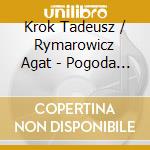 Krok Tadeusz / Rymarowicz Agat - Pogoda Na Pogodzenie cd