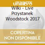 Wilki - Live Przystanek Woodstock 2017 cd