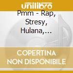 Pmm - Rap, Stresy, Hulana, Interesy cd