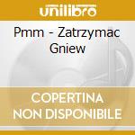 Pmm - Zatrzymac Gniew cd