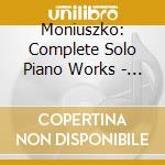 Moniuszko: Complete Solo Piano Works - Marcin Tadeusz Lukaszewski, Piano cd