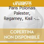 Paris Polonais Palester, Regamey, Kisil - Meccore String Quartet cd