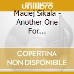 Maciej Sikala - Another One For... cd