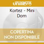 Kortez - Mini Dom cd