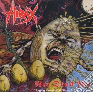 Hirax - Not Dead Yet cd musicale di Hirax