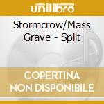 Stormcrow/Mass Grave - Split